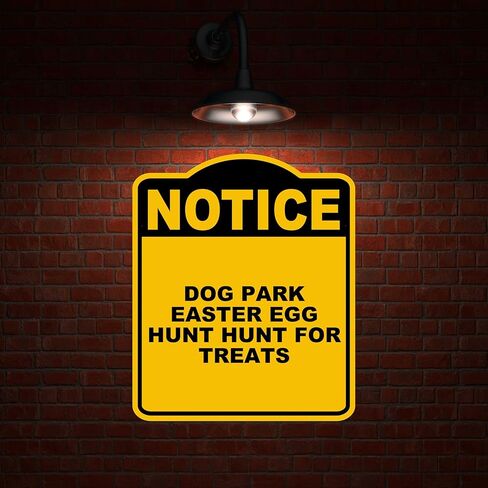 DOG PARK EASTER EGG HUNT HUNT FOR TREATS Notice Yellow Black Aluminum Composite Sign 15 x 18 inches in Saudi Arabia