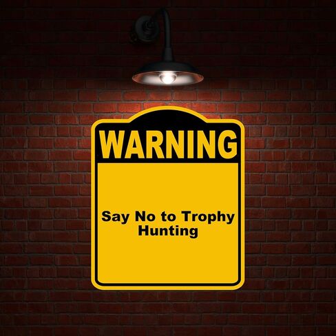 Say No to Trophy Hunting Warning Yellow Black Aluminum Composite Sign 8.5 x 10 inches in Saudi Arabia