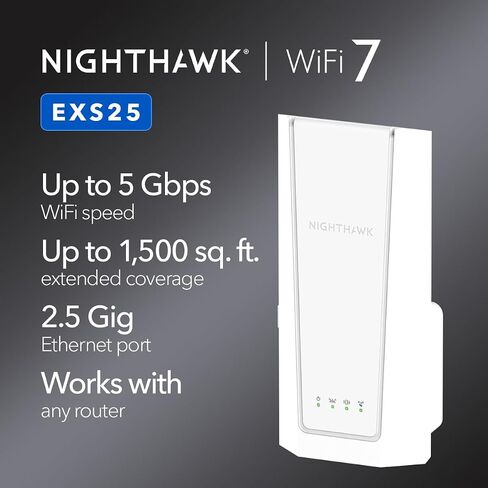 Netgear WiFi 7 Range Extender (EXS25) - BE5000 BE5000 BOND Wireless Signal Booster & Repeater (تصل إلى 5 جيجابت في الثانية) - إضافة ما يصل إلى 1500 قدم مربع و 45 جهازًا - أمان WPA3 ، التجوال الذكي in Saudi Arabia