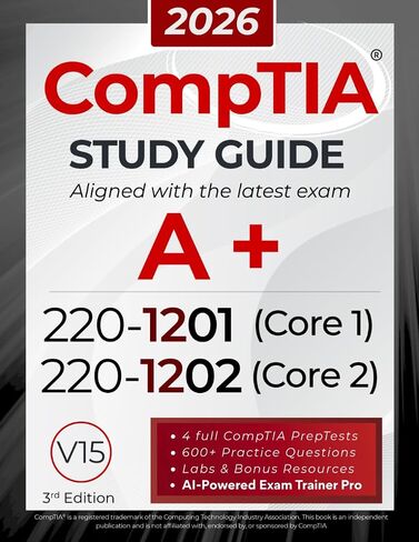 دليل الدراسة Comptia A+ 220-1201 و 220-1202: يشمل الدليل الكل في واحد لتمرير Core 1 & 2 بثقة-مختبرات ، تمارين عملية ، وامتحان AI Trainer Pro (سلسلة شهادة Comptia) in Kuwait
