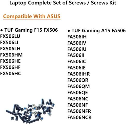 Complete set of screws Replacement For ASUS TUF Gaming F15 FX506 FX506LU FX506LI FX506LH FX506HM FX506HE FX506HF / A15 FA506 FA506IH FA506IV FA506IU FA506II FA506IC FA506IE FA506IHR FA506QR FA506QM in Saudi Arabia