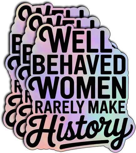 (3Pcs) Well Behaved Women Rarely Make History Vinyl Sticker Feminist Gifts for Women Empowerment Motivational Laptop Tumbler Phone Water Bottle Feminism Quote Strong Female Voice Decal (3x2.5) in Kuwait