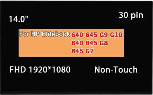 14.0" Replacement for HP Elitebook 640 645 G9 G10 / 840 845 G8 / 845 G7 P/N M36315-001 L72970-391 M07092-001 M07093-001 LCD Screen Display Panel (FHD 1920 * 1080 30 Pins Non-Touch) in Saudi Arabia