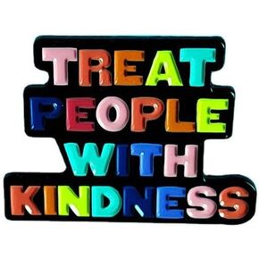 Treat People With Kindness Enamel Pin Creative Letter Brooch Metal Badge Jacket Backpack Fashion Badge Clothing Accessories Treat Others Well