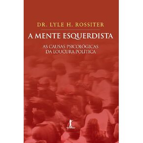 Mente Esquerdista ، A: مثل Causas Psicol - Gicas da Loucura Pol'sica in Saudi Arabia