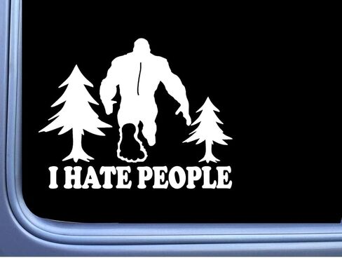 Bigfoot Sticker I Hate People OS 233 6" Decal sasquatch squatch in Saudi Arabia