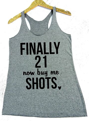 Finally 21 Now Buy Me Shots Racerback Tank Top 21st Birthday Shirt in Saudi Arabia