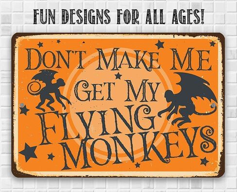 Wizard of Oz Decorations - Don't Make Me Get My Flying Monkeys - Metal Sign - Use Indoor/Outdoor - Metal Wizard of Oz Poster - Great Wizard of Oz Gifts, Wizard of Oz Decor in Saudi Arabia
