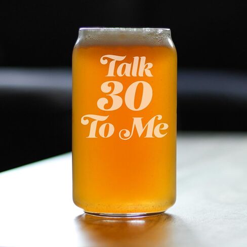 Talk 30 To Me - Funny 16 oz Beer Can Pint Glass - 30th Birthday Gifts for Men or Women Turning 30 - Bday Party Decor in Kuwait