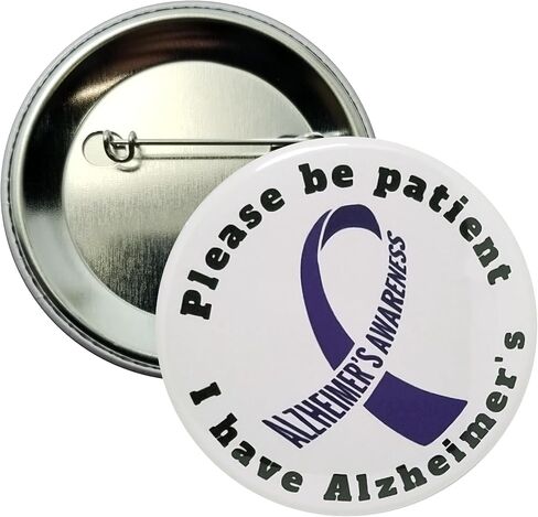Dementia Awareness pin - Please be Patient, I have Alzheimer's button - single 2.25" pinback button in Saudi Arabia