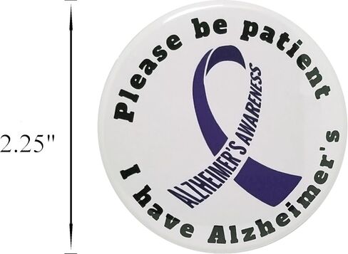 Dementia Awareness pin - Please be Patient, I have Alzheimer's button - single 2.25" pinback button in Saudi Arabia