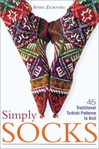 Simply Socks: 45 Traditional Turkish Patterns to Knit in Saudi Arabia