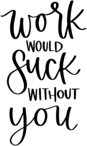 Work Would Suck Without You Coffee Mug I Birthday Gift I Christmas I Coffee Mugs I Love I Gift I Humor I Funny I Hunting in Saudi Arabia