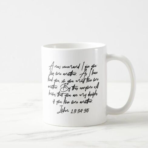 John 13:34-35, As I Have Loved You So You Must Love One Another, Bible Verse Coffee Mug in Saudi Arabia