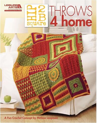 LEISURE ARTS Hip 2B Square Throws 4 Home Crochet Book, Crochet Book, Pattern Books, Books Patterns, Patterns, Stitch Patterns for Beginners in Saudi Arabia