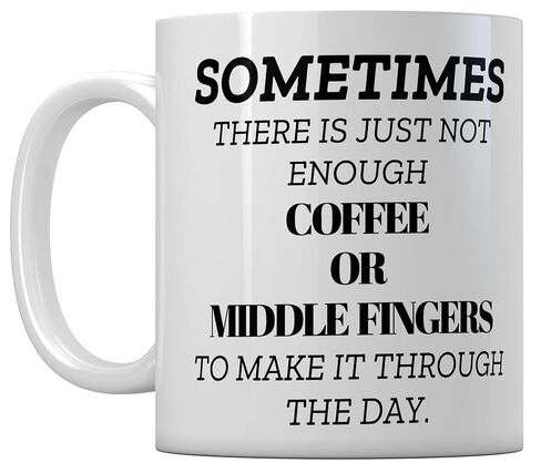 Not Enough Coffee Or Middle Fingers Mug | Funny Sarcastic Gift | Dishwasher Safe | Printed on Both Sides in Saudi Arabia