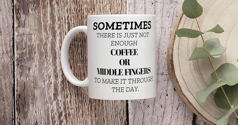 Not Enough Coffee Or Middle Fingers Mug | Funny Sarcastic Gift | Dishwasher Safe | Printed on Both Sides in Saudi Arabia