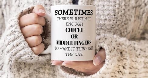 Not Enough Coffee Or Middle Fingers Mug | Funny Sarcastic Gift | Dishwasher Safe | Printed on Both Sides in Saudi Arabia
