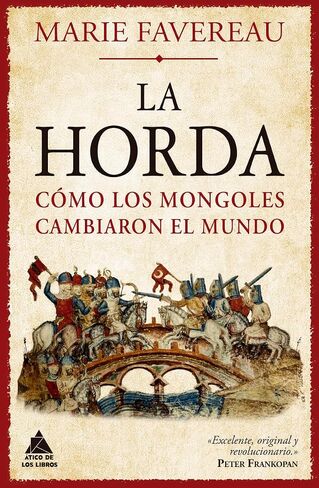 La Horda: Cómo los mongoles cambiaron el mundo (Spanish Edition) in Saudi Arabia
