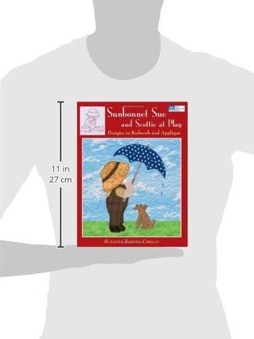 Sunbonnet Sue and Scottie at Play: Designs in Redwork and Applique in Saudi Arabia