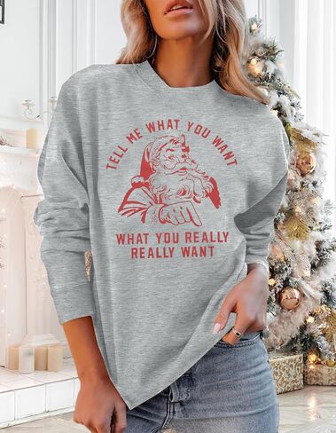 MNLYBABY Christmas Santa Sweatshirt Women Tell Me What You Want Shirt Santa Graphic Shirt Xmas Gifts Holiday Pullover Tops in Saudi Arabia