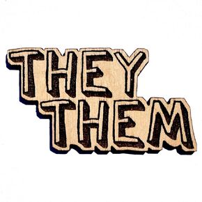 They Them Pronoun Wood Pin