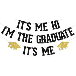 It's Me Hi I'm the Graduate It's Me Banner, Congrats Grad 2024, College Graduation Party Decorations Supplies Black