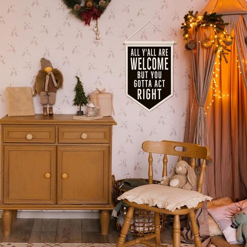 ArtisaEura Funny Welcome Wall Canvas Banners, All Y'all Are Welcome But You Gotta Act Right Hanging Display Pennant Banner Flags, Funny Wall Decor for Home Room Office in Kuwait