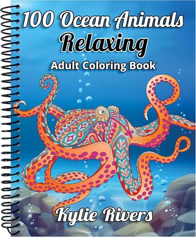 100 Ocean Animals: Relaxing Adult Coloring Book for Women & Men - Spiral Bound | Fun Facts & Stress Relief Coloring of Octopuses, Whales, Dolphins, Sea Turtles, Sharks, Stingrays, Axolotls & More in Saudi Arabia