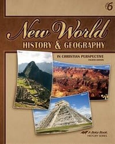 New World History and Geography in Christian Perspective - Abeka 6th Grade 6 Western Hemisphere History of North America and South America Student Textbook in Saudi Arabia