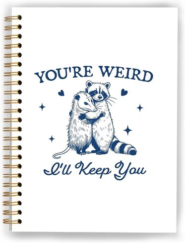 Funny Racoon Opossum Meme Notebook, Possum Journal, Opossum Gifts for Women, You're Weird I'll Keep You Spiral Notebooks 5.5x8.3 Inch in Saudi Arabia