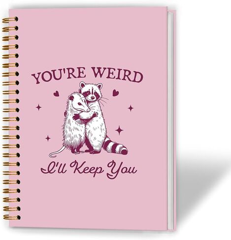 Funny Racoon Opossum Meme Notebook, Possum Journal, Opossum Gifts for Women, You're Weird I'll Keep You Spiral Notebooks 5.5x8.3 Inch in Saudi Arabia