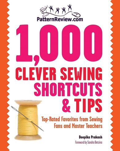 PatternReview.com 1,000 Clever Sewing Shortcuts and Tips: Top-Rated Favorites from Sewing Fans and Master Teachers in Saudi Arabia
