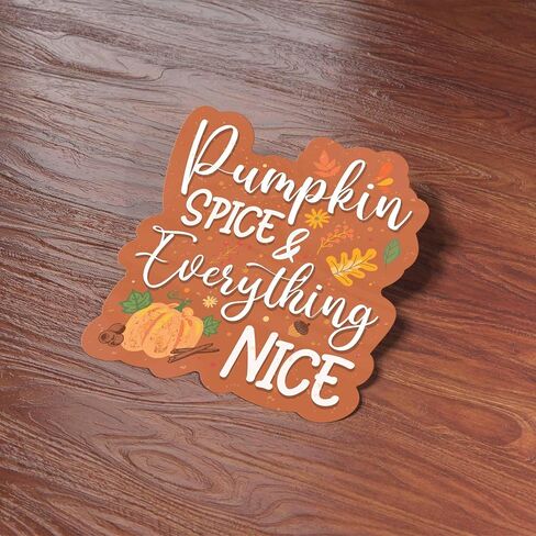 Pumpkin Spice & Everything Nice Sticker - Cute Fall Gift for Water Bottle, Classic Autumn Fall Colors Sticker for Laptop in Saudi Arabia