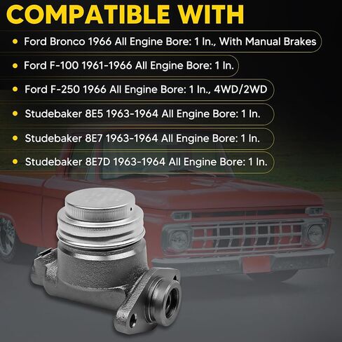 1696852 Brake Master Cylinder with Reservoir and Cap Fit for Ford and Studebaker Vehicles - Bronco/F-250 1966, F-100 1961-1966, 8E5/8E7/8E7D 1963-1964 - Replaces OE C5TZ-2140-A, M37781, C5TZ-2140-C in Saudi Arabia