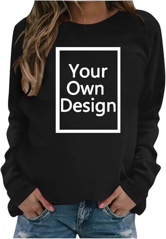 Custom Sweatshirt, Your Own Design Text/Photo/Image/Logo Shirts Women Personalized Printed Crewneck in Saudi Arabia