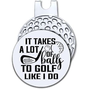 It Takes A Lot of to Golf Like I Do Golf Ball Marker with Magnetic Hat Clip, Funny Golf Accessories and Golf Gifts for Men Dad Grandpa, Birthday for Golf Fan Golfer Golf Lovers