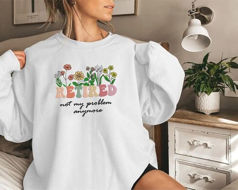 Retirement Not My Problem Anymore Embroidered Sweatshirt, Retirement Shirt For Women, Gift For Grandma in Saudi Arabia