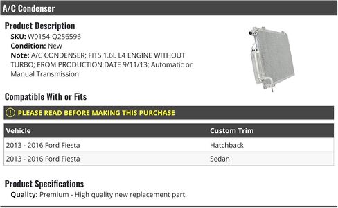 A/C Condenser - Compatible with 2013-2016 Ford Fiesta 1.6L without Turbo (From 9/11/2013) in Saudi Arabia