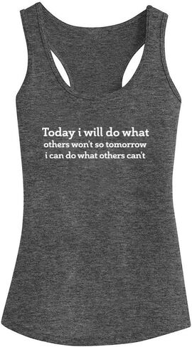 Workout Tank Tops for Women Today i Will do What Others Won't so Tomorrow Printed Top Shirt Sleeveless Shirts in Saudi Arabia