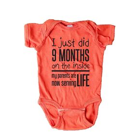 I Just Did 9 Months On The Inside - My Parents Are Now Serving Life Funny Baby Shirt