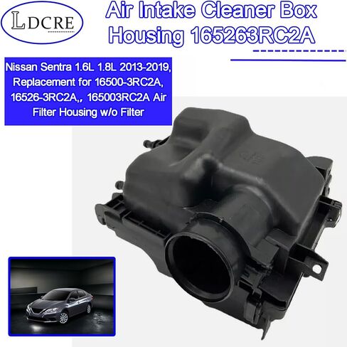 Air Intake Cleaner Box Housing 165263RC2A Compatible with Nissan Sentra 1.6L 1.8L 2013-2019, Replacement for 16500-3RC2A, 16526-3RC2A,，165003RC2A Air Filter Housing w/o Filter in Saudi Arabia
