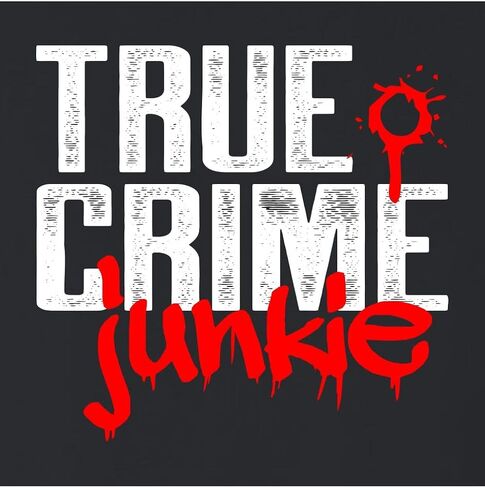 Go All Out True Crime Junkie Funny Gift Idea Mens Sweatshirt Crewneck in Saudi Arabia