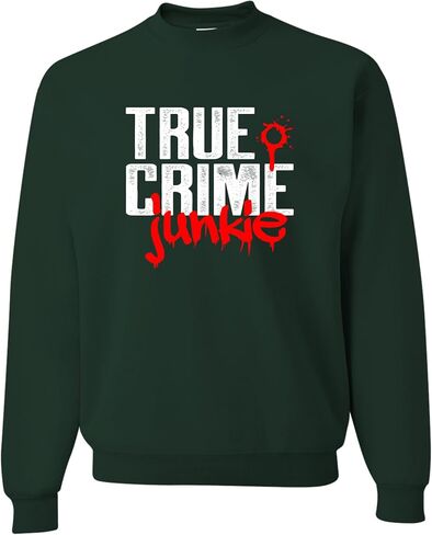 Go All Out True Crime Junkie Funny Gift Idea Mens Sweatshirt Crewneck in Saudi Arabia
