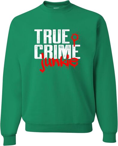 Go All Out True Crime Junkie Funny Gift Idea Mens Sweatshirt Crewneck in Saudi Arabia