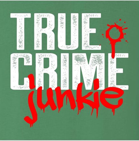 Go All Out True Crime Junkie Funny Gift Idea Mens Sweatshirt Crewneck in Saudi Arabia