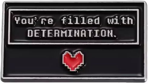 You Are You're Filled With Determination Heart Undertale Sans Papyrus Indie Video Game 1.2" Enamel Pin Badge in Saudi Arabia