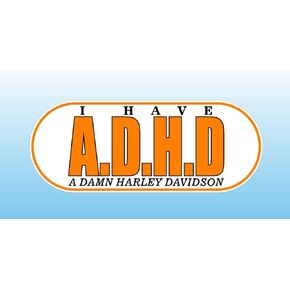 6078 ADHD I Have a Damn Harley Davidson (ADHD) Vinyl Decal for Bumpers, Windows, laptops or Any Smooth Surface