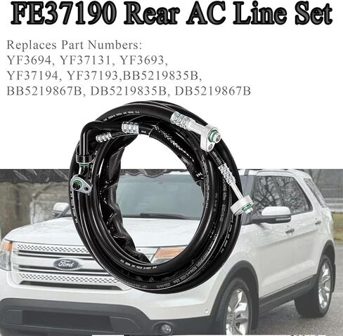 FE37190 خط خلفي خط AC Auxiliary مجموعة Ford Flex و Lincoln MKT 2013-2019 ، لفورد Explorer 2011-2016 ، يحل محل# YF37131 ، YF3693 ، YF37194 ، YF37193 ، YF3694 ، BB5219835B ، BB52194 ، in Kuwait