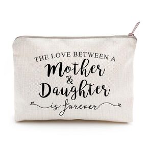 The Love Between A Mother and Daughter is Forever Makeup Case Mother's Day Gift for Mom Birthday Gift From Daughter To Mom Makeup Gift